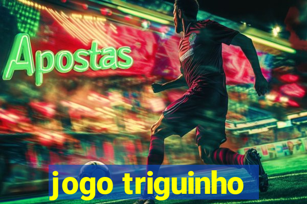jogo triguinho